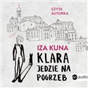 [Audiobook] CD MP3 Klara jedzie na pogrzeb - Iza Kuna