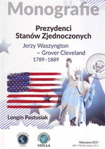 Prezydenci Stanów Zjednoczonych Jerzy Waszyngton - Grover Clevland 1789 - 1889 - Księgarnia Niemcy (DE)