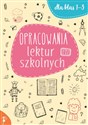 Opracowania lektur szkolnych dla klas 1-3 - Opracowanie Zbiorowe