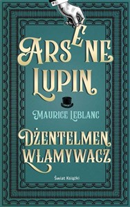 Arsene Lupin. Dżentelmen włamywacz (wydanie pocketowe)