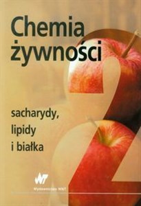 Chemia żywności Tom 2 sacharydy, lipidy i białka - Księgarnia UK