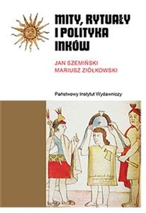 Mity, rytuały i polityka Inków - Księgarnia Niemcy (DE)