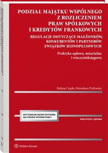 Podział majątku wspólnego z rozliczeniem praw spółkowych i kredytów frankowych Regulacje dotyczące małżonków, konkubentów i partnerów - Księgarnia Niemcy (DE)