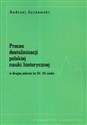 Proces destalinizacji polskiej nauki historycznej w drugiej połowie lat 50 XX wieku