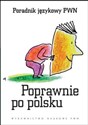 Poprawnie po polsku Poradnik językowy PWN - Opracowanie Zbiorowe