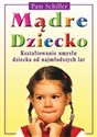 MĄDRE DZIECKO - Pam Schiller, Tamera Bryant