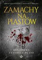Zamachy na Piastów - Agnieszka Teterycz-Puzio