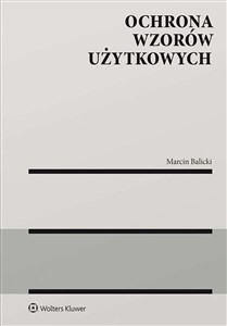 Ochrona wzorów użytkowych - Księgarnia UK