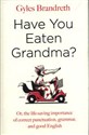 Have You Eaten Grandma? 
