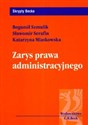Zarys prawa administracyjnego - Bogumił Szmulik, Sławomir Serafin, Katarzyna Miaskowska