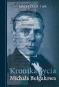 Kronika życia Michała Bułgakowa - Krzysztof Tur