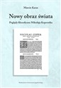 Nowy obraz świata Poglądy filozoficzne Mikołaja Kopernika