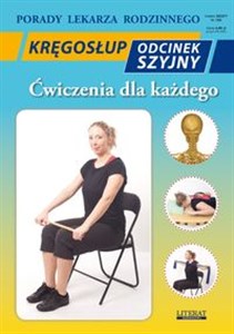 Kręgosłup Odcinek szyjny Ćwiczenia dla każdego Porady Lekarza Rodzinnego 150 - Księgarnia UK