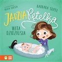 Jadzia Pętelka wita dzidziusia - Barbara Supeł