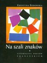 Na szali znaków Czternastu poetów francuskich - Krystyna Rodowska