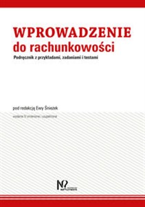 Wprowadzenie do rachunkowości Podręcznik z przykładami, zadaniami i testami