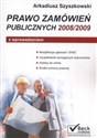 Prawo zamówień publicznych 2008/2009 z wprowadzeniem - Arkadiusz Szyszkowski