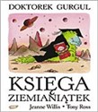 Doktorek Gurgul. Księga Ziemianiątek.