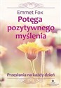 Potęga pozytywnego myślenia - Emmet Fox