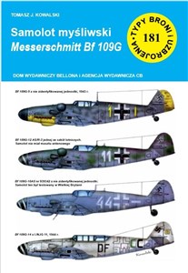 Samolot mysliwski Messerschmitt Bf 109 G Seria: Typy Broni i Uzbrojenia nr 181