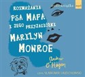[Audiobook] Rozważania psa Mafa i jego przyjaciółki Marilyn Monroe