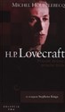 H.P. Lovecraft Przeciw światu, przeciw życiu - Michel Houellebecq