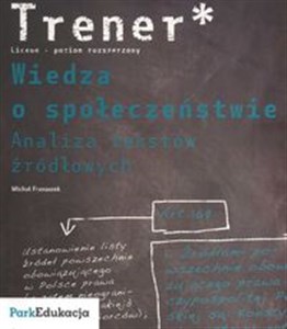 Trener Wiedza o społeczeństwie Analiza tekstów źródłowych Poziom rozszerzony