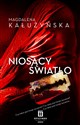 Niosący światło - Magdalena Kałużyńska