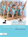Martynka Mała baletnica Zaczynam czytać z Martynką