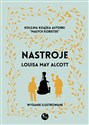 Nastroje Wydanie ilustrowane - Louisa May Alcott