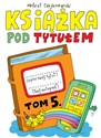 Książka pod tytułem Tom 5