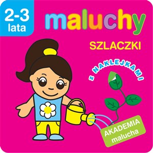 Maluchy. Szlaczki z naklejkami. Akademia malucha 2-3 lata 