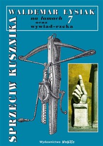 Sprzeciw kusznika Łysiak na łamach 7
