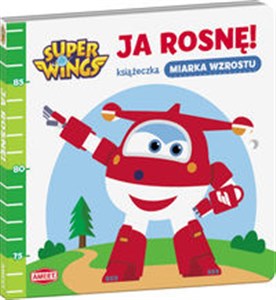 Super Wings Ja rosnę - Księgarnia UK