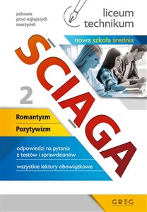 Ściąga liceum, technikum Część 2 Romantyzm, Pozytywizm