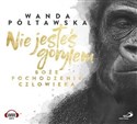 [Audiobook] Nie jesteś gorylem audiobook - dr Wanda Półtawska