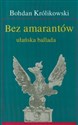 Bez amarantów ułańska ballada