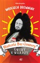 Historia bez cenzury 6 Świry u władzy - Wojciech Drewniak