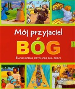 Mój przyjaciel Bóg Encyklopedia katolicka dla dzieci - Księgarnia Niemcy (DE)