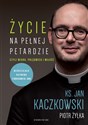 Życie na pełnej petardzie czyli wiara, polędwica i miłość