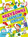 Krzyżówki dla bystrej główki  - Opracowanie Zbiorowe