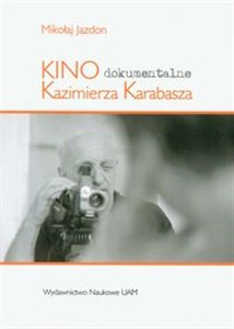 Kino dokumentalne Kazimierza Karabasza