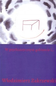 W psychiatrycznym gabinecie i...