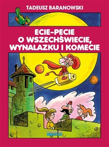 Ecie Pecie o wszechświecie wynalazku i komecie