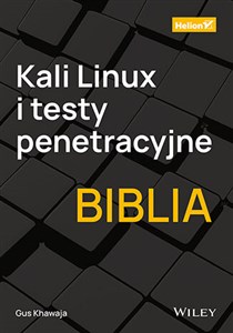 Kali Linux i testy penetracyjne Biblia