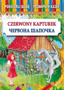 Pokoloruj bajkę. Czerwony Kapturek. Розфарбуй казку. Червона Шапочка 