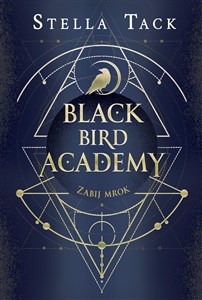 Zabij mrok Black Bird Academy Tom 1 - Księgarnia Niemcy (DE)