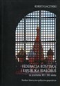Federacja Rosyjska i Republika Białoruś na przełomie XX i XXI wieku Studium historyczno - polityczno - gospodarcze