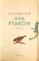 Dom ptaków - Eva Meijer