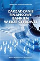 Zarządzanie finansowe bankiem w erze cyfrowej - Małgorzata Iwanicz-Drozdowska